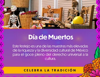 Imagen con figuras de esqueletos y decoración tradicional del Día de Muertos, acompañada de un mensaje que celebra esta tradición cultural de México.