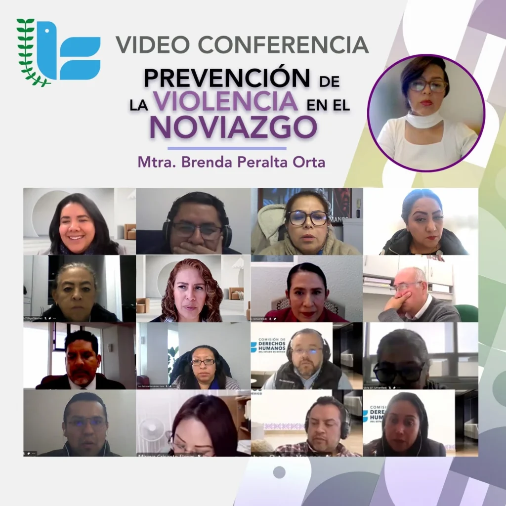 “Cartel digital de una videoconferencia titulada ‘Prevención de la violencia en el noviazgo’, impartida por Mtra. Brenda Peralta Orta; incluye el logotipo institucional y un mosaico de personas participando en videollamada organizado en varias filas.”