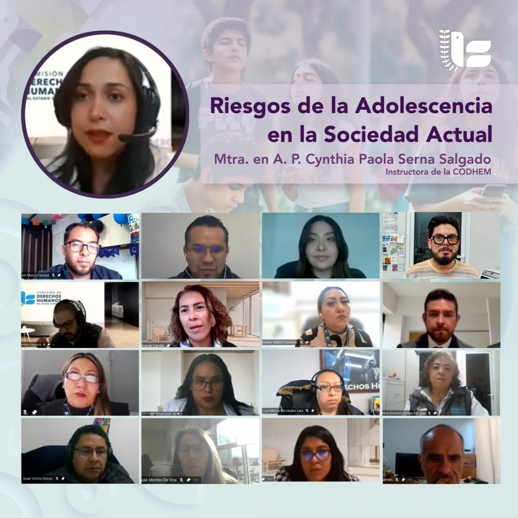 Diapositiva digital de una sesión virtual con diseño institucional. En la parte superior aparece el título “Riesgos de la Adolescencia en la Sociedad Actual”, acompañado del nombre “Mtra. en A. P. Cynthia Paola Serna Salgado, Instructora de la CODHEM”
