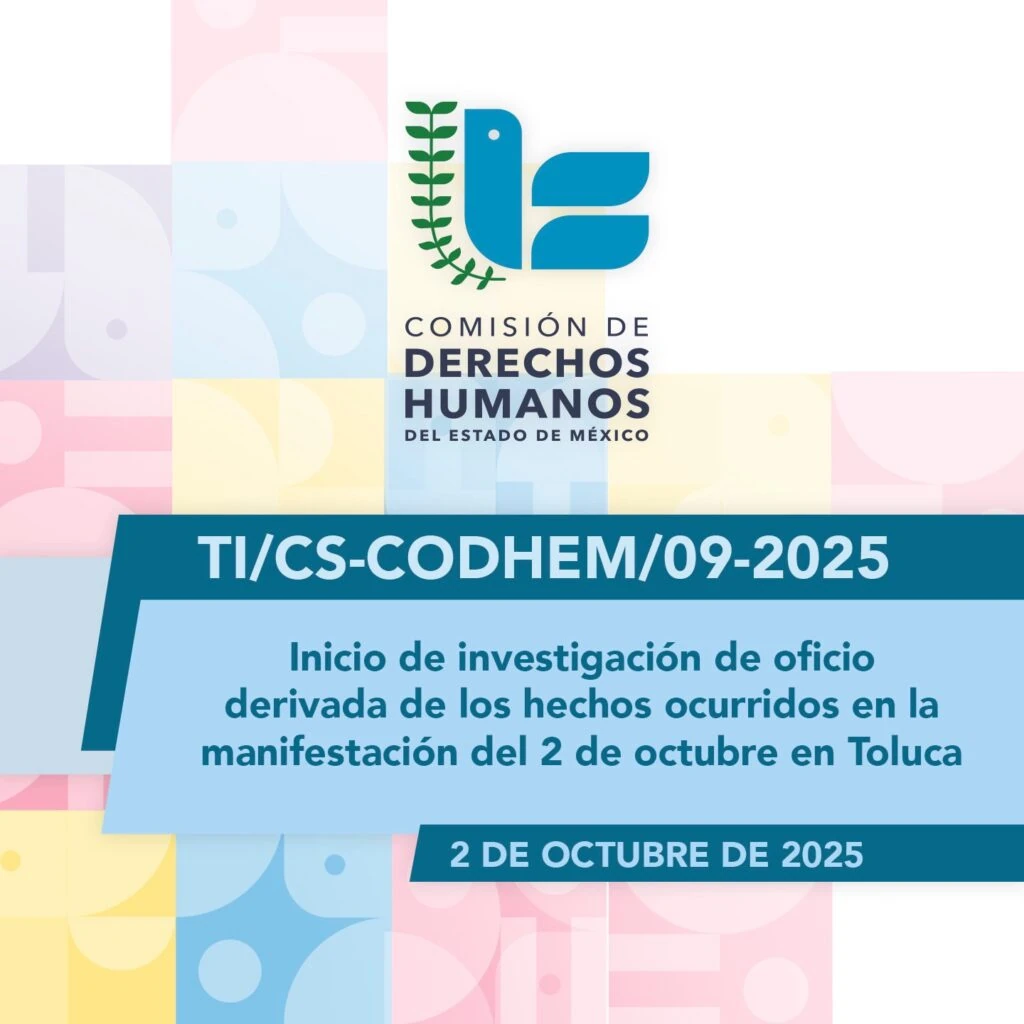 Portada de una comunicación oficial de la Comisión de Derechos Humanos del Estado de México. En la parte superior aparece el logotipo institucional sobre un fondo con figuras geométricas en tonos pastel. En una franja azul destaca la clave “TI/CS-CODHEM/09-2025”. Debajo se muestra el título “Inicio de investigación de oficio derivada de los hechos ocurridos en la manifestación del 2 de octubre en Toluca”.