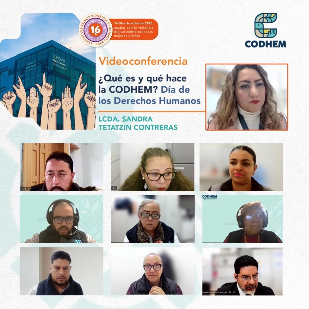 Cartel informativo de la CODHEM sobre una videoconferencia titulada “¿Qué es y qué hace la CODHEM? Día de los Derechos Humanos”, con referencia a los 16 días de activismo contra la violencia digital. La composición incluye el logotipo de la CODHEM, una ilustración de un edificio con manos levantadas, el nombre “LCDA. SANDRA TETATZIN CONTRERAS” y varias capturas de personas participantes en una sesión virtual.