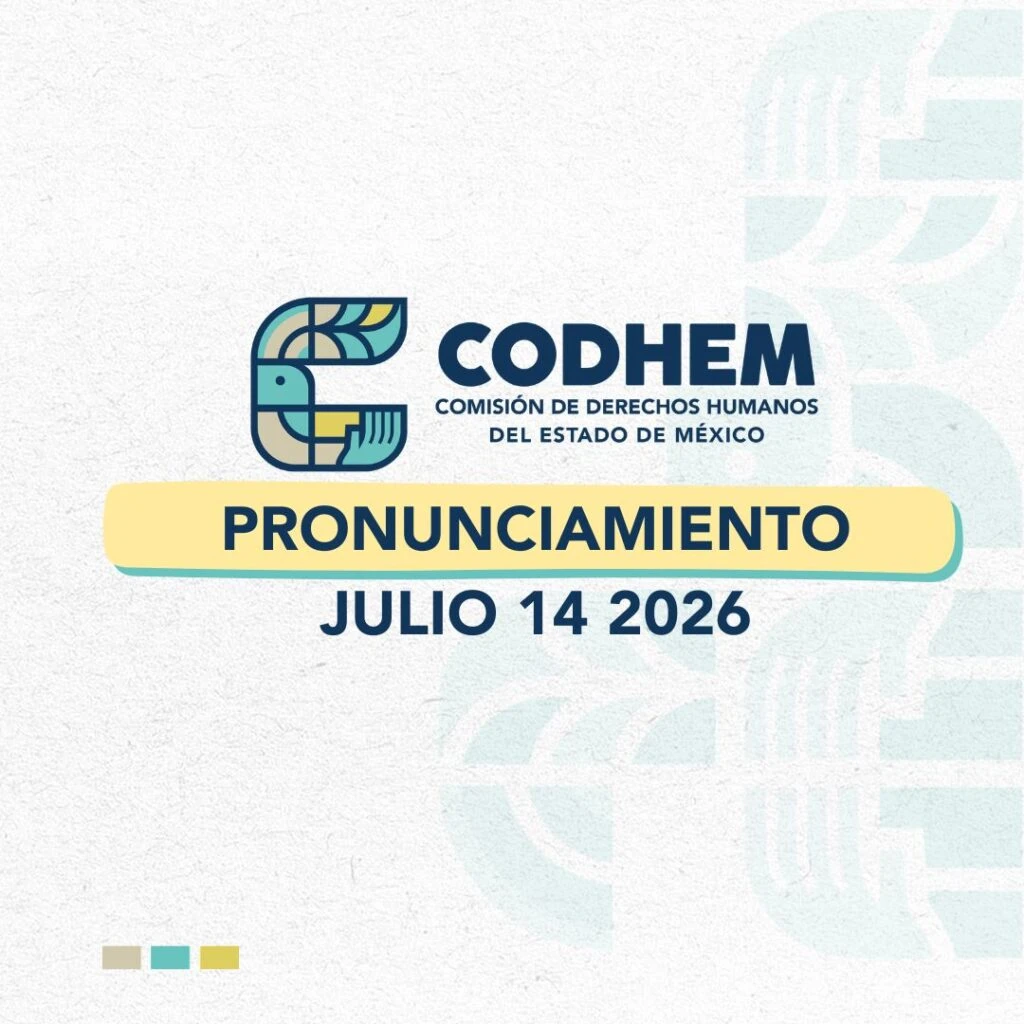 Tarjeta informativa institucional de la Comisión de Derechos Humanos del Estado de México (CODHEM) con el logotipo oficial al centro. El diseño incluye el texto “PRONUNCIAMIENTO” y la fecha “JULIO 14 2026” sobre un fondo claro con elementos gráficos de identidad institucional en tonos azul, verde y amarillo.