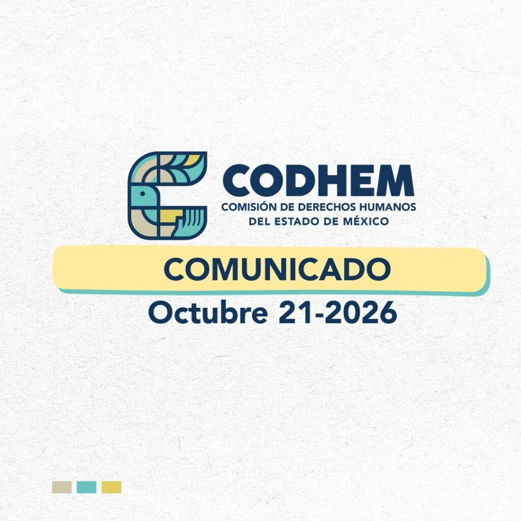 “Tarjeta informativa de la CODHEM con fondo blanco texturizado. En el centro aparece el logotipo de la Comisión de Derechos Humanos del Estado de México; debajo, la palabra ‘Comunicado’ sobre una franja amarilla y la fecha ‘Octubre 21-2026’. En la parte inferior izquierda se observan tres pequeños cuadros en tonos beige, verde y amarillo.”